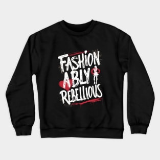 Fashionably Rebellious Crewneck Sweatshirt